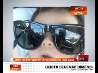 Lebih 100,000 pengikut untuk Instagram Lara Alana