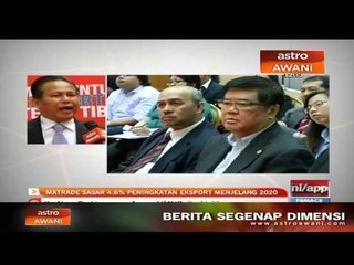 Matrade sasar 4.6% peningkatan eksport menjelang 2020