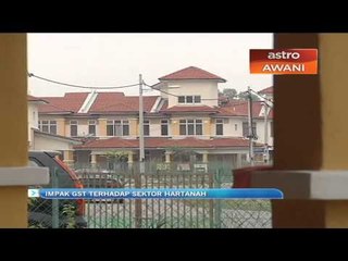 Impak GST terhadap sektor hartanah