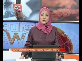 Mayat lelaki berpakaian wanita disangka sampah