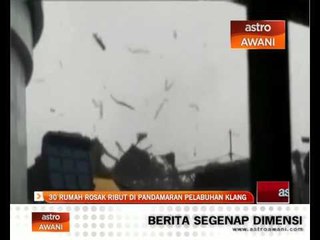 30 rumah rosak ribut di Pandamaran Pelabuhan Klang