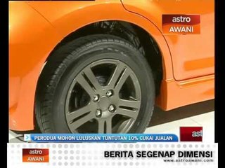 Perodua mohon luluskan tuntutan 10% cukai jualan