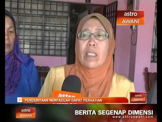 Penderitaan Norfazilah dapat perhatian