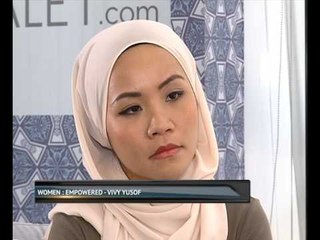 Women : Empowered - Vivy Yusof