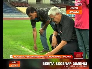 Menjelang perlawanan Malaysia menentang Thailand