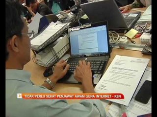 Tidak perlu sekat penjawat awam guna internet - KSN