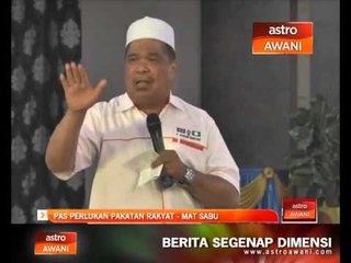 PAS perlukan Pakatan Rakyat - Mat Sabu