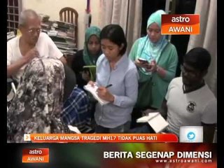 Keluarga mangsa tragedi MH17 tidak puas hati
