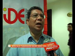 Impak blok pembangkang baharu masih awal untuk dinilai