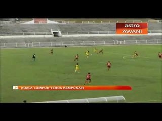 Kuala Lumpur terus kempunan