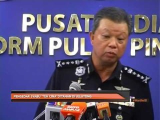 Pengedar syabu 'Teh Cina' ditahan di Jelutong