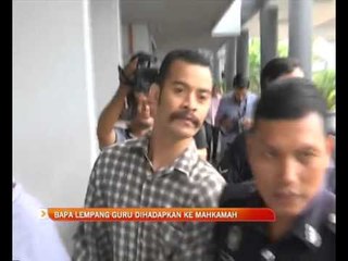 Bapa lempang guru dihadapkan ke mahkamah