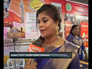 Women's safety assured during Thaipusam