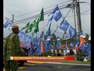 Isu yang dibawa Tun M bukan perkara baharu
