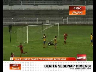 Kuala Lumpur pamer persembahan bertenaga