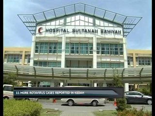 11 more Rotavirus cases reported in Kedah