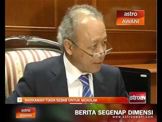 Mahkamah tiada sebab untuk menolak