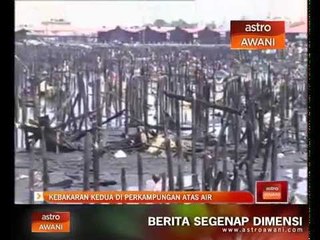 Kebakaran kedua di perkampungan atas air