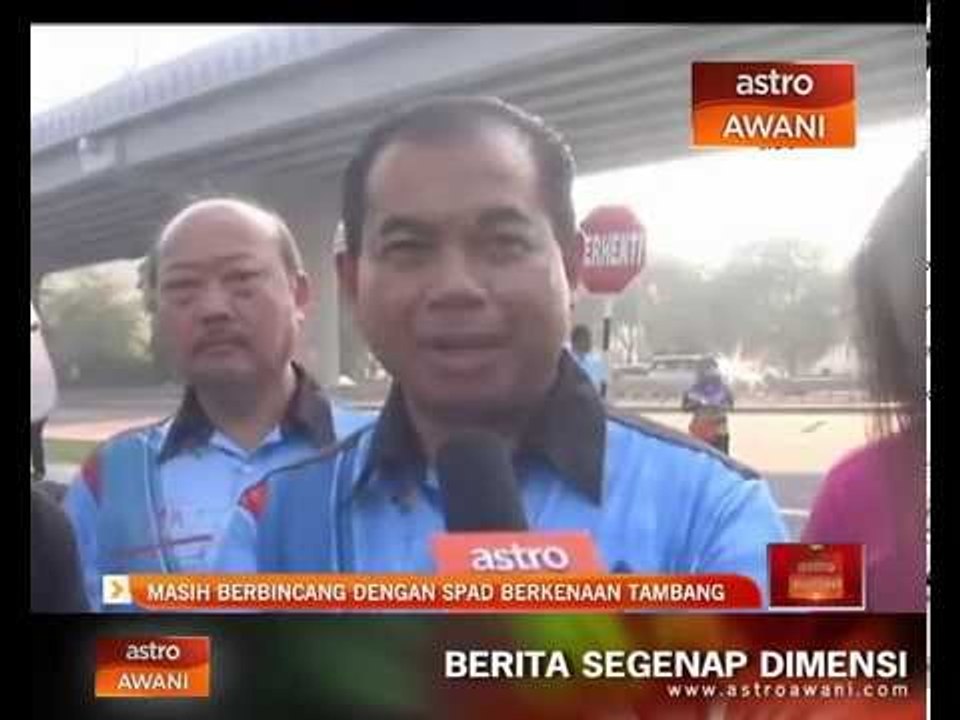 Masih bincang dengan SPAD berkenaan tambang
