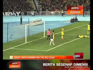 Andik yakin kemampuan The Red Giant