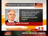 Najib umum pembukaan Agro Bazaar di Dubai