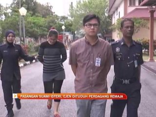 Sepasang suami isteri, ejen dituduh perdagang remaja