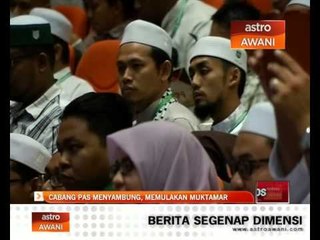 Cabang PAS menyambung, memulakan Muktamar