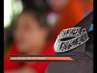 Kasih keluarga buka pintu penjara