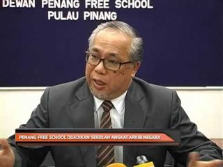 Penang Free School dijadikan sekolah angkat Arkib Negara