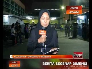 Perkembangan helikopter terhempas di HKL, 10:45 malam