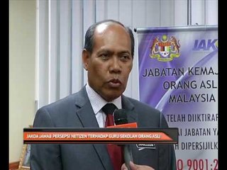 JAKOA jawab persepsi netizen terhadap guru sekolah Orang Asli