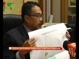 Operasi dua syarikat pembalakan dihentikan sementara