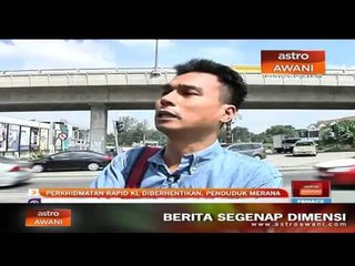 Perkhidmatan Rapid KL diberhentikan, penduduk merana