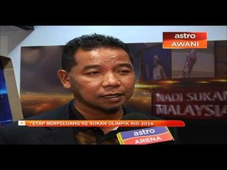 Tetap berpeluang ke sukan Olimpik Rio 2016