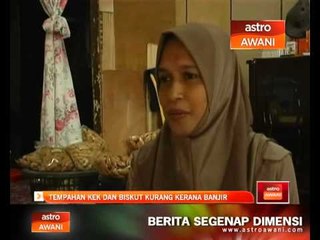 Tempahan kek dan biskut kurang kerana banjir