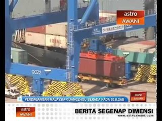 Perdagangan Malaysia-Guangzhou berada pada ASD18.26 bilion