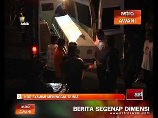 Adik Nur Syamimi selamat kembali ke rahmatullah