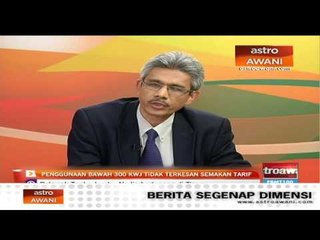 Penggunaan bawah 300 kwj tidak terkesan semakan tarif