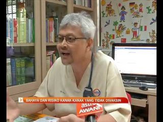 Bahaya dan risiko kanak-kanak yang tidak divaksin