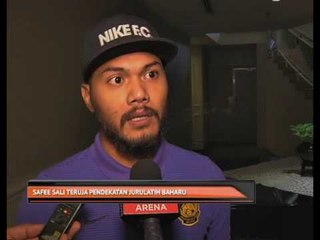 Safee Sali teruja pendekatan jurulatih baharu