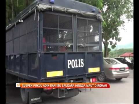 Suspek pukul adik dan ibu saudara hingga maut direman
