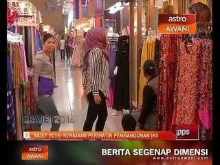 Bajet 2016: Kerajaan prihatin pembangunan IKS