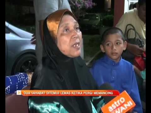 Dua sahabat ditemui lemas ketika pergi memancing
