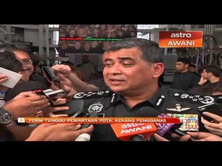 PDRM tunggu pewartaan POTA, kekang pengganas