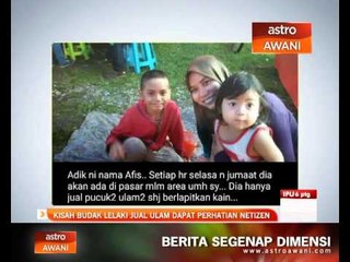 Kisah budak lelaki jual ulam dapat perhatian netizen