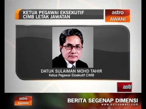 Ketua Pegawai Eksekutif CIMB letak jawatan