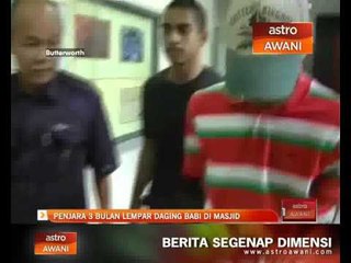 Download Video: Penjara 3 bulan lempar daging babi di masjid