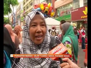 Persiapan meriah, jalan Tuanku Abdul Rahman sesak