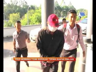 Tải video: Polis mengaku tidak bersalah suapan RM4,000