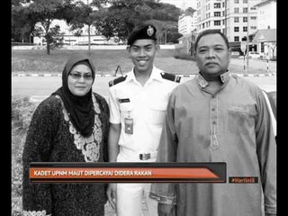 Kadet UPNM maut dipercayai didera rakan